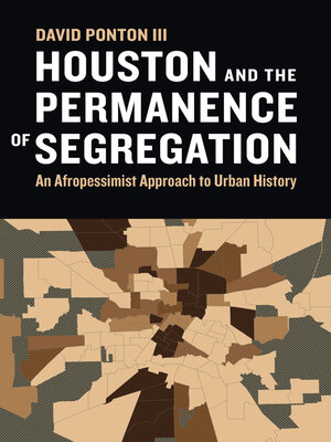 cover image of Houston and the Permanence of Segregation